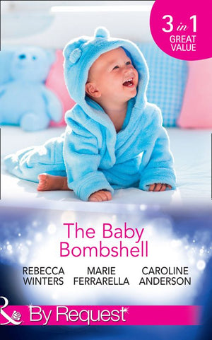 The Baby Bombshell: The Billionaire's Baby Swap / Dating for Two / The Valtieri Baby (Mills & Boon By Request) (9781474062770)