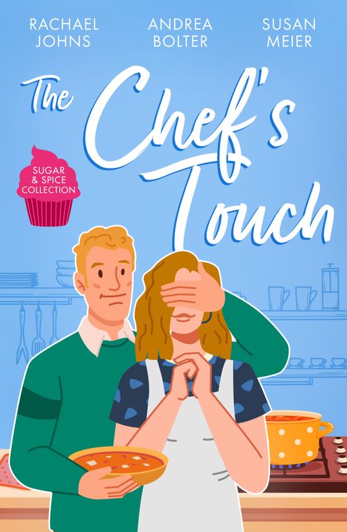 Sugar &amp; Spice: The Chef&#39;s Touch: The Single Dad&#39;s Family Recipe (The McKinnels of Jewell Rock) / Her Las Vegas Wedding / A Bride for the Italian Boss