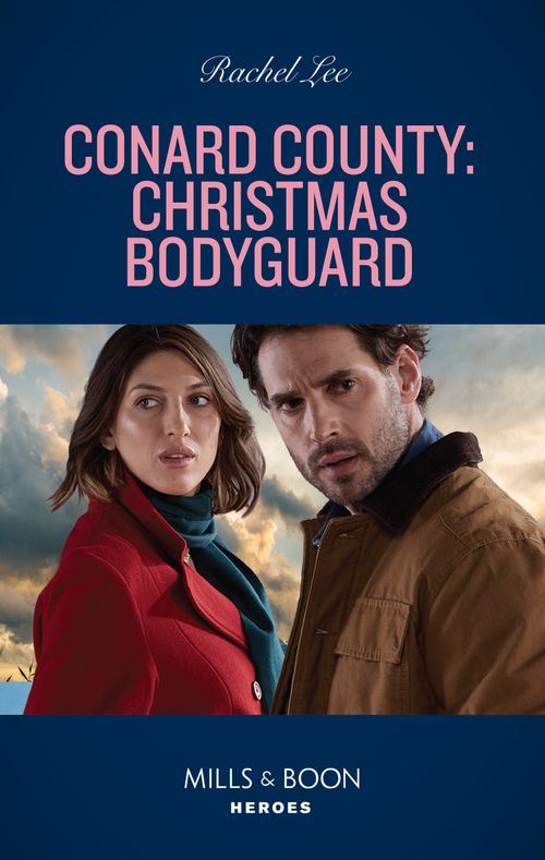Conard County: Christmas Bodyguard (Mills & Boon Heroes) (Conard County: The Next Generation, Book 48) by Rachel Lee (9780008913311)