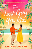 The Last Guy You Kiss by Carla de Guzman (9780263397475)