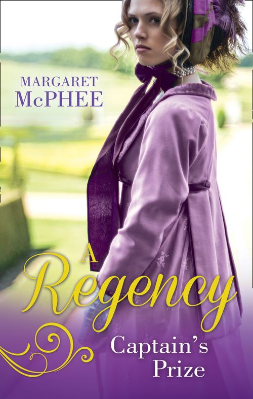 A Regency Captain's Prize: The Captain's Forbidden Miss / His Mask of Retribution by Margaret McPhee (9781474037891)