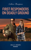 First Responders On Deadly Ground (Mills & Boon Heroes) by Colleen Thompson