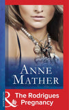 The Rodrigues Pregnancy (The Anne Mather Collection) (Mills & Boon Modern) by Anne Mather