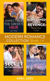 Modern Romance April 2025 Books 1-4: Expecting the Greek's Heir (Heirs to a Greek Empire) / Kidnapped for His Revenge / Nine-Month Contract / Billion-Dollar Secret Between Them by Lucy King, Caitlin Crews, Louise Fuller and Clare Connelly (9780008944841)