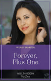 Forever, Plus One (Holliday, Oregon, Book 2) (Mills & Boon True Love) by Wendy Warren
