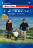 Spring In The Valley (Mills & Boon American Romance) by Charlotte Douglas