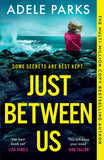 Just Between Us by Adele Parks (9780008444396)