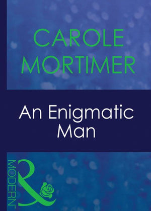 An Enigmatic Man (Do Not Disturb, Book 9) (Mills & Boon Modern) by Carole Mortimer