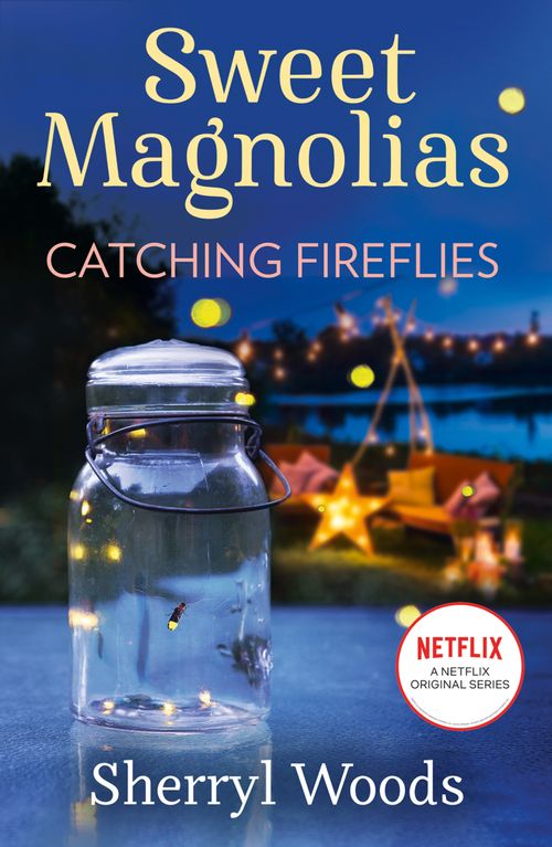 Catching Fireflies by Sherryl Woods Mills & Boon UK
