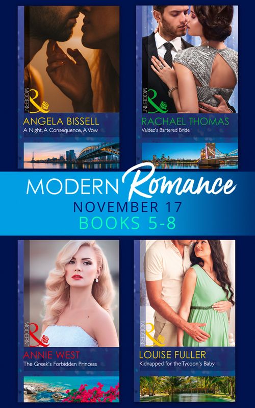 Modern Romance Collection: November 2017 Books 5 - 8 by Rachael Thomas, Annie West, Louise Fuller and Angela Bissell