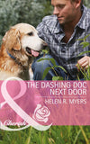 The Dashing Doc Next Door (Sweet Springs, Texas, Book 1) (Mills & Boon Cherish) by Helen R. Myers