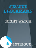 Night Watch (Tall, Dark and Dangerous, Book 11) (Mills & Boon Intrigue) by Suzanne Brockmann