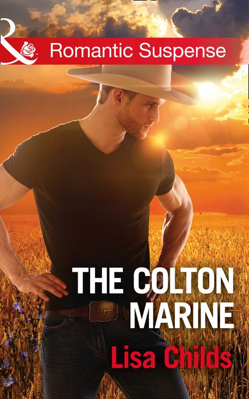 The Colton Marine (The Coltons of Shadow Creek, Book 5) (Mills & Boon Romantic Suspense) by Lisa Childs (9781474063104)