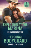Explosion At The Marina / Personal Bodyguard: Explosion at the Marina (Criminal Case Files) / Personal Bodyguard (Sunrise Security) (Mills & Boon Heroes) by R. Barri Flowers and Danielle M. Haas (9780263420227)
