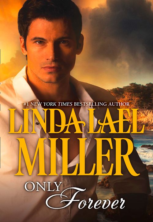Only Forever: First edition by Linda Lael Miller (9781472011015)