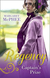 A Regency Captain's Prize: The Captain's Forbidden Miss / His Mask of Retribution by Margaret McPhee