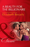 A Beauty For The Billionaire (Accidental Heirs, Book 4) (Mills & Boon Desire) by Elizabeth Bevarly