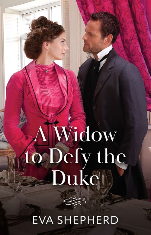 A Widow To Defy The Duke (Rakes, Rebels and Rogues, Book 2) (Mills & Boon Historical) by Eva Shepherd (9780008943691)