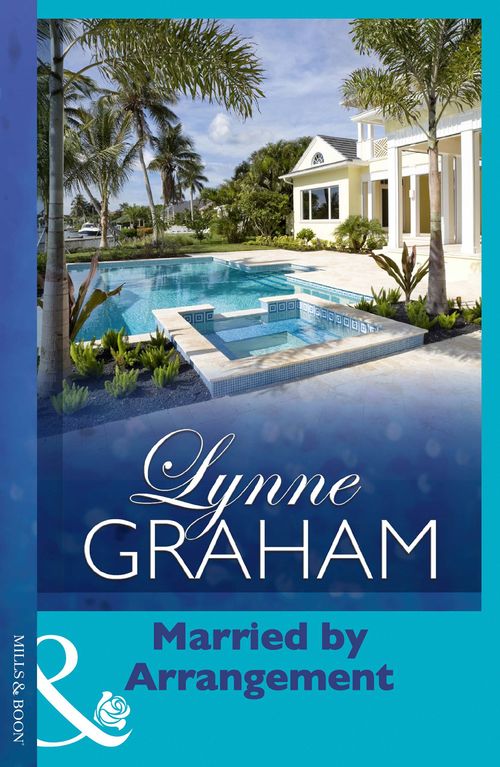 Married By Arrangement: First edition by Lynne Graham (9781408999738)