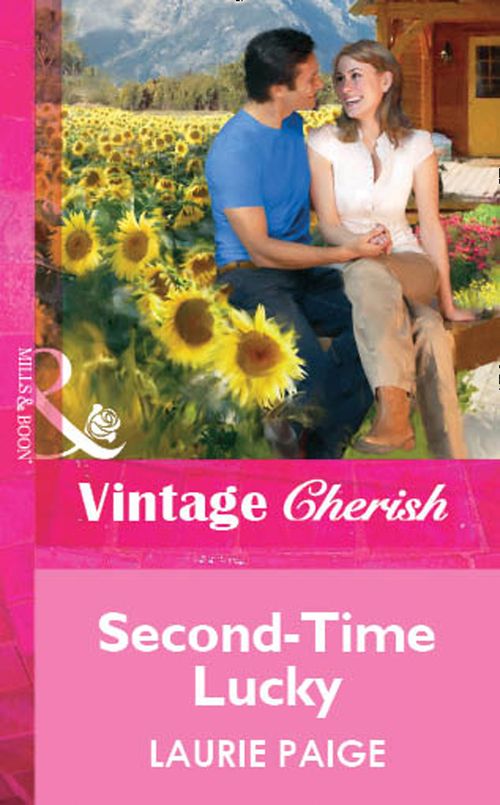 Second-Time Lucky (Mills & Boon Vintage Cherish) by Laurie Paige