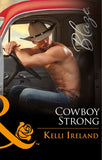 Cowboy Strong (Wild Western Heat, Book 3) (Mills & Boon Blaze) by Kelli Ireland