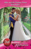 Abby and the Playboy Prince (The Royals of Montenevada, Book 2) (Mills & Boon Romance) by Raye Morgan