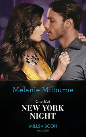 One Hot New York Night (Wanted: A Billionaire, Book 3) (Mills & Boon Modern) by Melanie Milburne