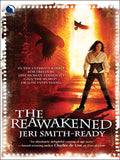 The Reawakened (Aspect of Crow, Book 4) by Jeri Smith-Ready