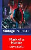Mask Of A Hunter (The Seekers, Book 2) (Mills & Boon Intrigue) by Sylvie Kurtz