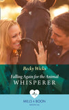 Falling Again For The Animal Whisperer (Mills & Boon Medical) by Becky Wicks