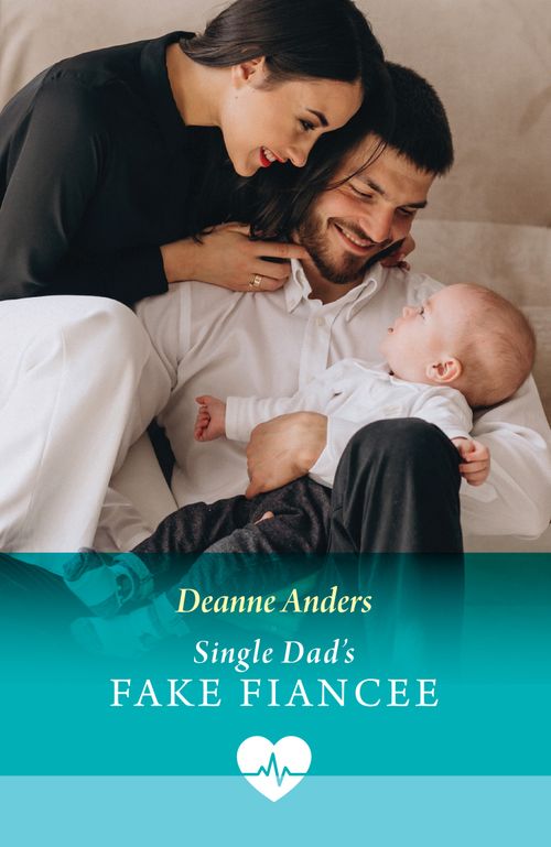 Single Dad's Fake Fiancée (Nashville Midwives, Book 3) (Mills & Boon Medical) by Deanne Anders