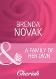 A Family Of Her Own (Mills & Boon Cherish) by Brenda Novak