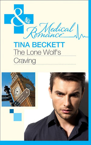 The Lone Wolf's Craving (Men of Honour, Book 2) (Mills & Boon Medical): First edition (9781472003300)