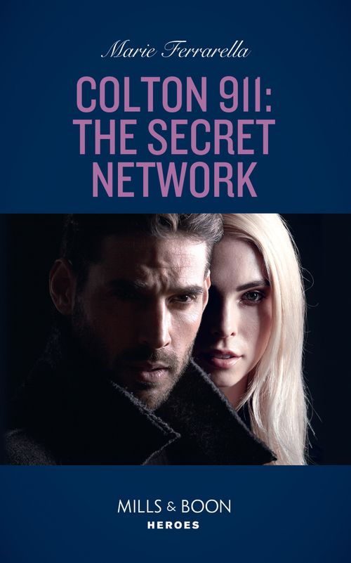 Colton 911: The Secret Network (Colton 911: Chicago, Book 1) (Mills & Boon Heroes) by Marie Ferrarella