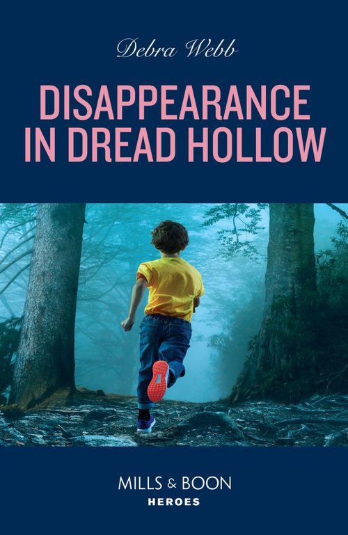 Disappearance In Dread Hollow (Lookout Mountain Mysteries, Book 1) (Mills & Boon Heroes) by Debra Webb