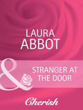 Stranger at the Door (Everlasting Love, Book 9) (Mills & Boon Cherish) by Laura Abbot
