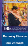 Runaway Fiancee (Mills & Boon Vintage 90s Modern) by Sally Wentworth