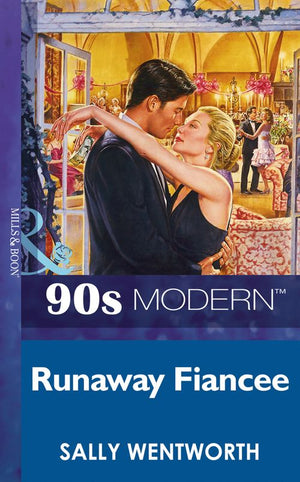 Runaway Fiancee (Mills & Boon Vintage 90s Modern) by Sally Wentworth