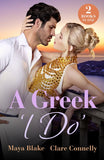 A Greek 'I Do': Keeping a Greek Secret / Blackmail to White Veil (Mills & Boon Modern) by Maya Blake and Clare Connelly (9780263418163)