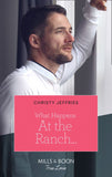 What Happens At The Ranch… (Twin Kings Ranch, Book 1) (Mills & Boon True Love) by Christy Jeffries