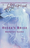 Hosea's Bride (Mills & Boon Love Inspired) by Dorothy Clark