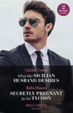 What Her Sicilian Husband Desires / Secretly Pregnant By The Tycoon: What Her Sicilian Husband Desires / Secretly Pregnant by the Tycoon (Mills & Boon Modern) by Caitlin Crews and Bella Mason