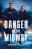 Danger On The Midway (Arkansas Special Agents, Book 4) (Mills & Boon Heroes) by Maggie Wells (9780008949754)