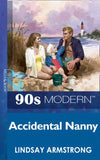 Accidental Nanny (Mills & Boon Vintage 90s Modern) by Lindsay Armstrong