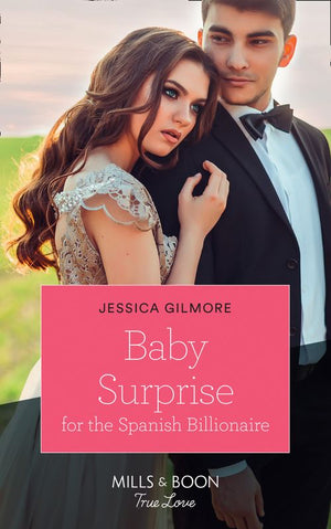 Baby Surprise For The Spanish Billionaire (Wedding Island, Book 1) (Mills & Boon True Love) by Jessica Gilmore (9781474077347)
