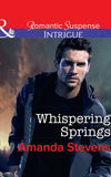 Whispering Springs (Mills & Boon Intrigue) by Amanda Stevens