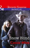 Snow Blind (Mills & Boon Intrigue): First edition by Cassie Miles (9781472050458)