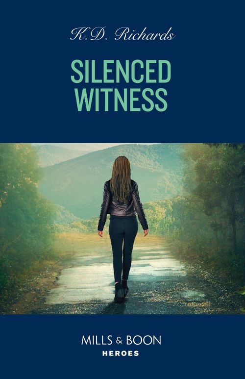 Silenced Witness (West Investigations, Book 9) (Mills & Boon Heroes) by K.D. Richards