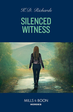 Silenced Witness (West Investigations, Book 9) (Mills & Boon Heroes) by K.D. Richards