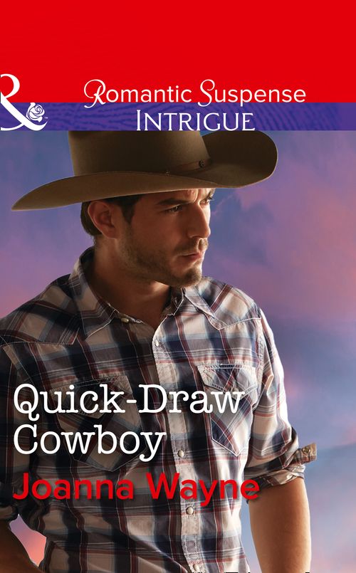 Quick-Draw Cowboy (The Kavanaughs, Book 2) (Mills & Boon Intrigue) by Joanna Wayne (9781474061926)